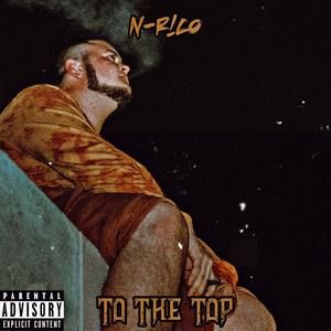 To the Top (Explicit)