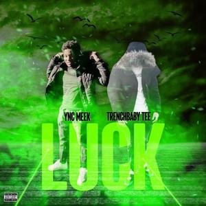 Luck (feat. Trenchbaby Tee) (Explicit)