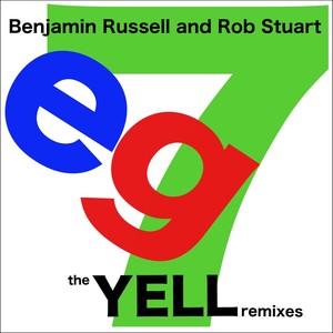 Yell: The Eg7 Remixes