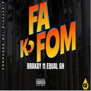 Fa ko fom (feat. EqualGh) (Explicit)