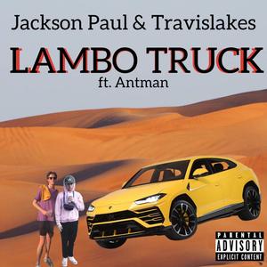Lambo Truck(feat. Antman) (Explicit)