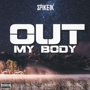 Out My Body (Explicit)