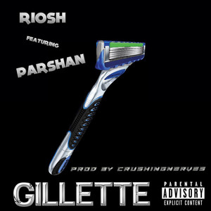 Gillette (feat. Parshan) [Explicit]