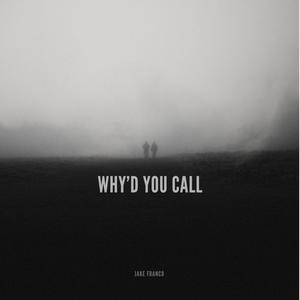 Why'd You Call