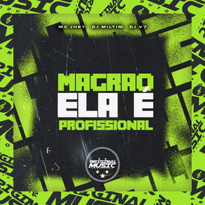 Magrão Ela é Profissional (Explicit)