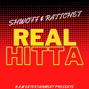 Real Hitta (feat. Rattchet) (Explicit)