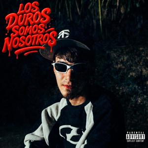 Los duros somos nosotros (feat. Jaos)