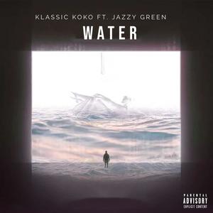 Water (feat. Jazzy Green) [Explicit]