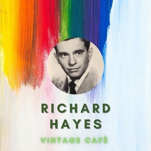 Richard Hayes - Vintage Cafè