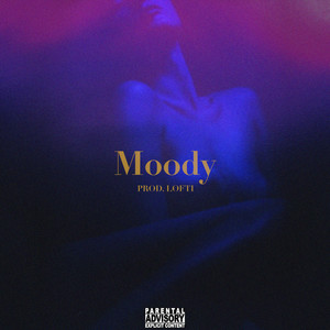 Moody (Explicit)