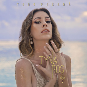 Tyna Ros - Todo Pasará