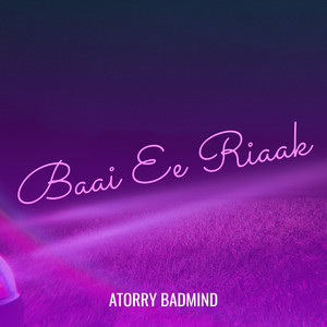 Baai Ee Riaak (Explicit)