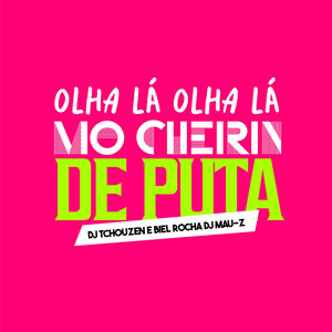 Olha La Olha, La Mo Cheirin de Puta (Explicit)