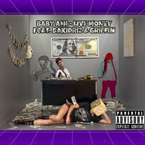 LIVE MONEY(feat. DaKidRiz & Griffin) (Explicit)