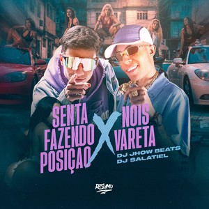 DJ JHOW BEATS - Senta Fazendo Posição X Nois Vareta (Explicit)