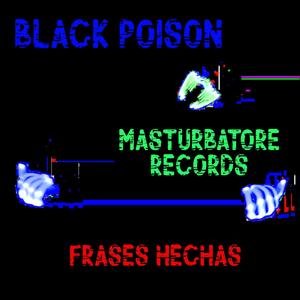 Black Poison (feat. Masturbatore Records & Malakkor) [Explicit]