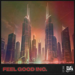 Feel Good Inc. (Techno)