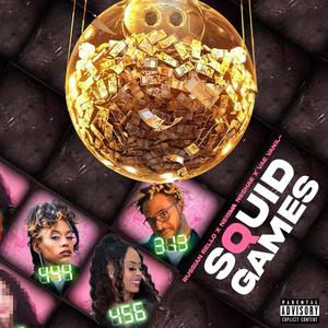 Squid Games (feat. Vae Vanilla & Neisha Neshae)