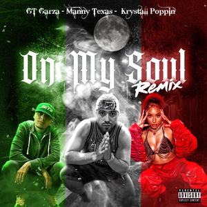 On My Soul (feat. Krystall Poppin & GT Garza) [Remix] [Explicit]