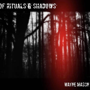 Of Rituals & Shadows