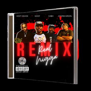 Real Nigga (feat. GOOF, STORM GREEN & CASH) (Explicit)