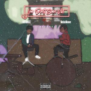 Love Don't Even Visit (feat. DBoogz) (Explicit)