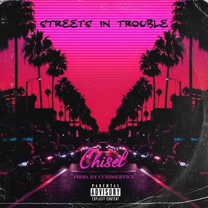 STREETS IN TROUBLE (Explicit)