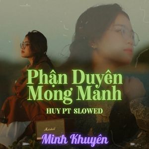 Phận Duyên Mong Manh (Huy Pt Slowed)