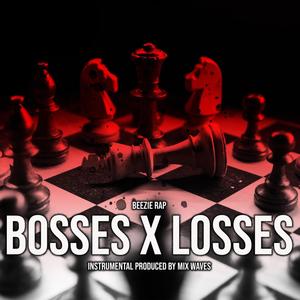 Bosses x Losses (feat. Mix Waves|Radio Edit)