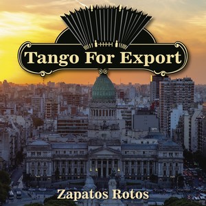 Tangos For Export / Zapatos Rotos