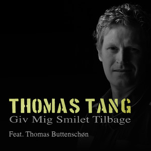 Giv Mig Smilet Tilbage (feat. Thomas Buttenschøn)