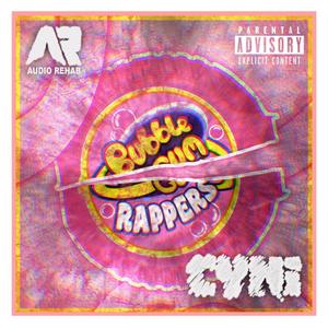 Bubble Gum Rappers (Explicit)