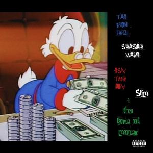 4 The Love of Money (feat. $lim!, Seaside Wavy & YsnTheDon) (Explicit)