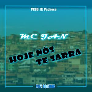 Hoje Nós Te Sarra