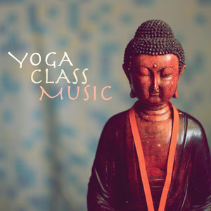 Yoga Class Music - Relaxing Instrumental Songs for Yoga Classes