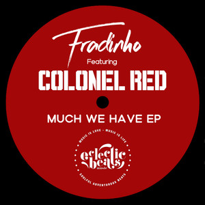 Much We Have (Daz-I-Kue Remix)