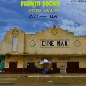 From ela (feat. Dasmin Dogma & Piter Khalifa)