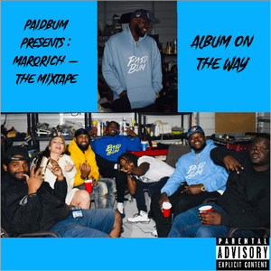 Paidbum Presents :  Marq Rich The Mixtape, Album On The Way (Explicit)