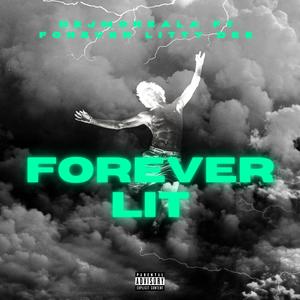 Forever Lit(feat. Forever Litty Dee) (Explicit)
