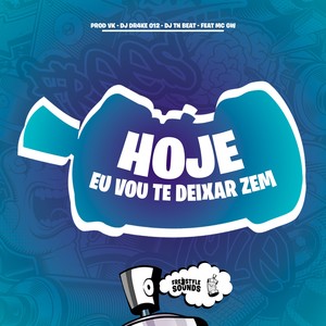 Hoje Eu Vou Te Deixar Zem (Explicit)