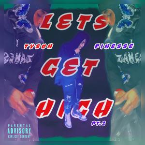 Let Get High Prt 2 (Explicit)