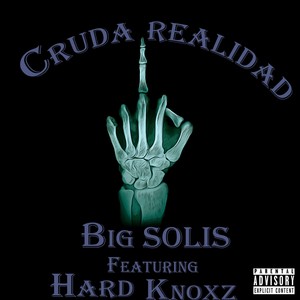 Cruda Realidad (feat. Hard knoxz) [Explicit]