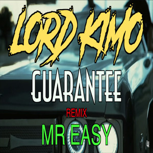 Guarantee (The Lord Kimo Remix)