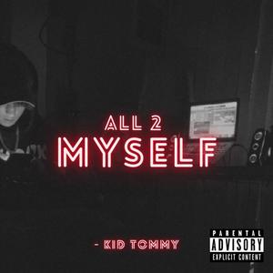 All 2 Myself (Explicit)