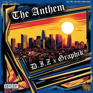 The Anthem (feat. Graphik The Great) [Explicit]