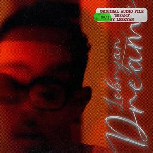 Dreams (feat. LeBryan) (Explicit)