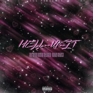 HELL-UV-IT (feat. Lil Nugg & Rono Banks) (Explicit)