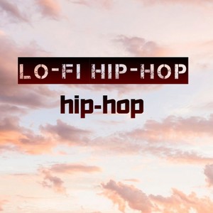 Lo-Fi Hip-Hop