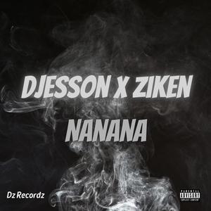 Nanana (feat. Ziken) [Explicit]
