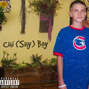 Chi (Shy) Boy [Explicit]